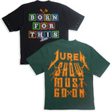 Born For This Black Shirt and Show Must Go On Hunter Green Shirt Combo