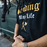 Grinding All My Life Embroidered Tee
